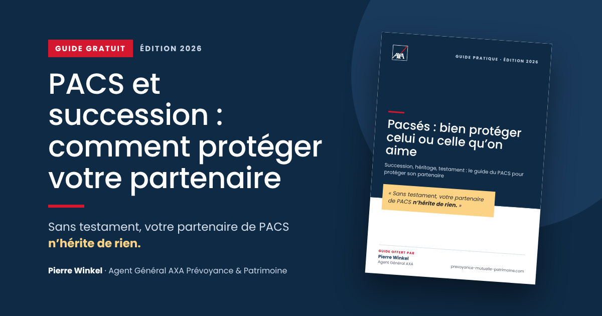 Guide gratuit PACS et succession : comment protéger votre partenaire, par Pierre Winkel, Agent Général AXA